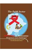 Faith Sector and Hiv/AIDS in Botswana: Responses and Challenges