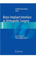Bone-Implant Interface in Orthopedic Surgery