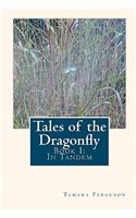Tales of the Dragonfly: Book I: In Tandem
