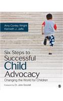 Six Steps to Successful Child Advocacy