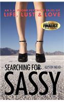 Searching for Sassy