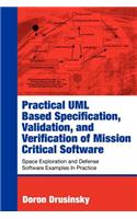 Practical UML-Based Specification, Validation, and Verification of Mission-Critical Software: (English)