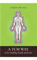 A Tcm Way to Be Healthy, Inside and Out