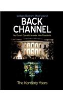 Back Channel: The Kennedy Years(English)
