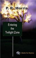 Entering the Twilight Zone: (English)