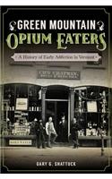Green Mountain Opium Eaters