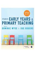 A Guide to Early Years and Primary Teaching: Teaching Ages 3-11