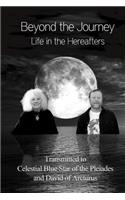 Beyond the Journey - Life in the Hereafters