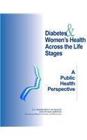 Diabetes & Women's Health Across the Life Stages