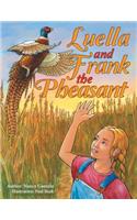 Luella and Frank the Pheasant