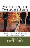 My Life in the Twilight Zone