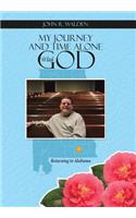 My Journey and Time Alone With God