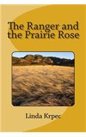 The Ranger and the Prairie Rose