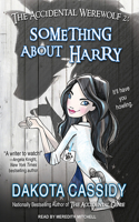 The Accidental Werewolf 2: Something About Harry(8 Accidentally Paranormal)