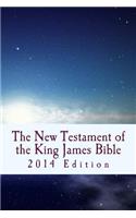 The New Testament of the King James Bible: 2014 Edition