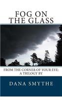 Fog on the Glass