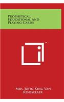 Prophetical, Educational And Playing Cards