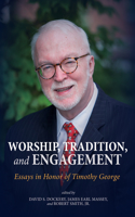 Worship, Tradition, and Engagement