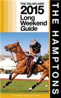 The Hamptons - The Delaplaine 2015 Long Weekend Guide