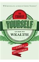 Choose Yourself Guide To Wealth