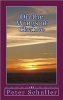 On the Wings of Chance