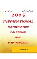 2015 Inspirational Mathematics Calendar and Day Planner