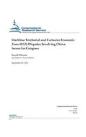 Maritime Territorial and Exclusive Economic Zone (EEZ) Disputes Involving China: Issues for Congress