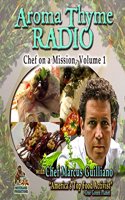 Aroma Thyme Radio with Chef Marcus Guiliano