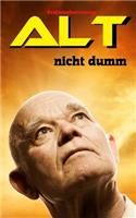 Alt, nicht dumm: Seniorenbetreuung(German)