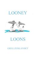 Looney Loons: (English)