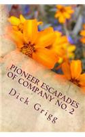 Pioneer Escapades of Company No. 2