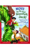 Move on Up That Beanstalk, Jack!: The Fairy-Tale Physics of Forces and Motion(Stem-Twisted Fairy Tales)