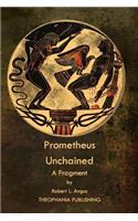 Prometheus Unchained