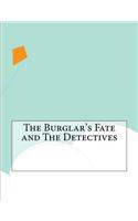 The Burglar's Fate and The Detectives