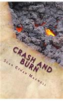 Crash and Burn