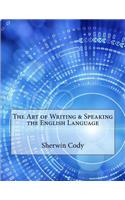 The Art of Writing & Speaking the English Language