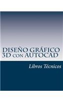 Diseño Gráfico 3D Con AutoCAD