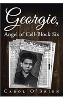 Georgie, Angel of Cell-Block Six