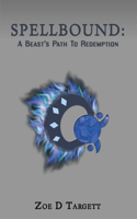 Spellbound: A Beast's Path To Redemption