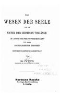Wesen der Seele u. die Natur der Geistigen Vorgänge