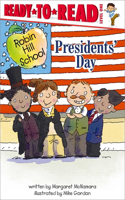 Presidents' Day: Ready-to-Read Level 1(Robin Hill School)