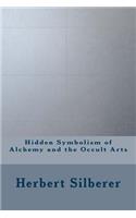 Hidden Symbolism of Alchemy and the Occult Arts