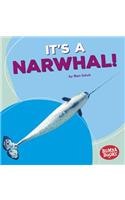 It's a Narwhal!