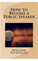 How to Become a Public Speaker