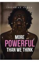 More Powerful Than We Think