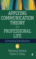Applying Communication Theory for Professional Life: A Practical Introduction