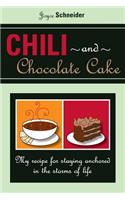 Chili and Chocolate Cake: My Recipe for Staying Anchored in the Storms of Life