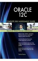 ORACLE 12C Complete Self-Assessment Guide