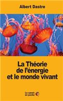 Théorie de l'énergie et le monde vivant