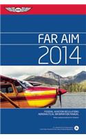 Far/Aim 2014: Federal Aviation Regulations/Aeronautical Information Manual